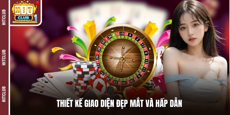 Thiết kế giao diện đẹp mắt và hấp dẫn 