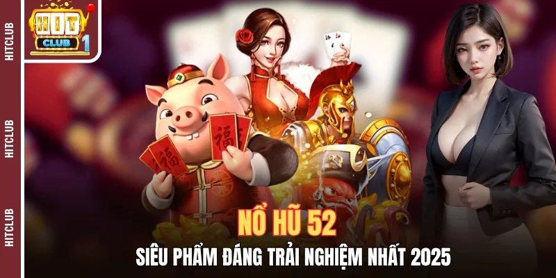 no hu 52 sieu pham 2025